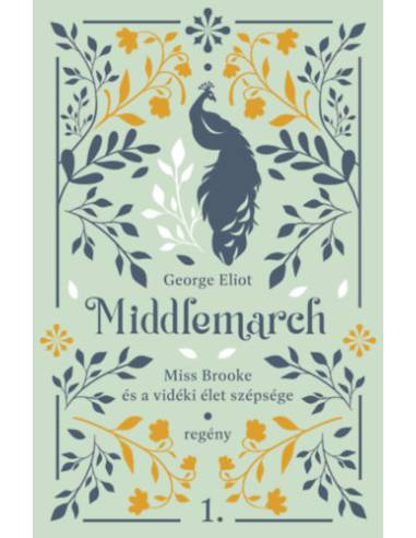 Middlemarch - Miss Brooke és a vidéki élet szépsége