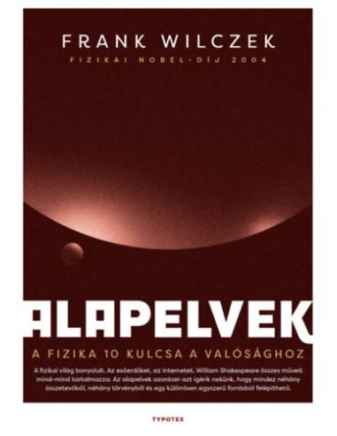 Alapelvek - A fizika 10 kulcsa a valósághoz