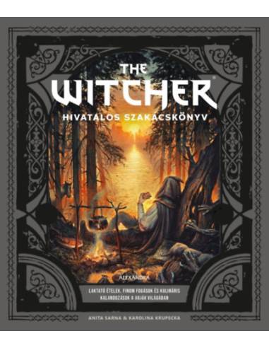 The Witcher hivatalos szakácskönyv - Laktató ételek, finom fogások és kulináris kalandozások a Vaják világában