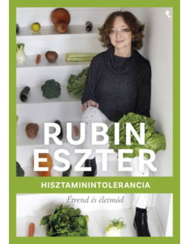 Hisztaminintolerancia - Étrend és életmód