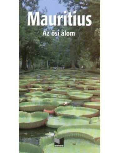 Mauritius - Az ősi álom
