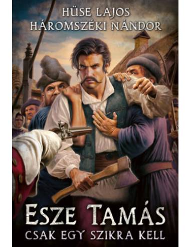 Esze Tamás - Csak egy szikra kell