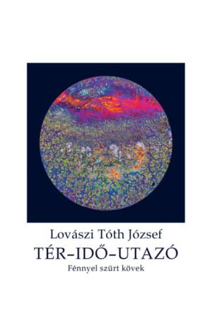 Tér-idő-utazó - Fénnyel szűrt kövek