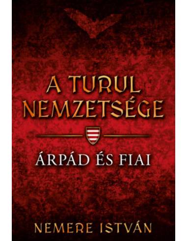 A turul nemzetsége - Árpád és fiai