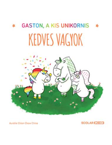 Kedves vagyok - Gaston, a kis unikornis