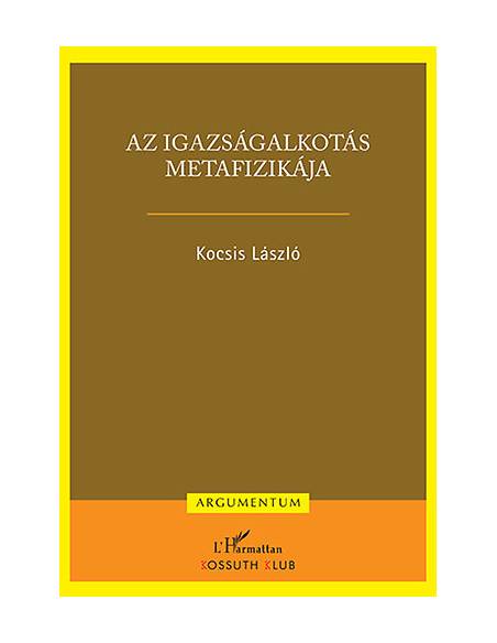 Az igazságalkotás metafizikája