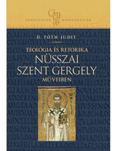 Teológia és retorika Nüsszai Szent Gergely műveiben