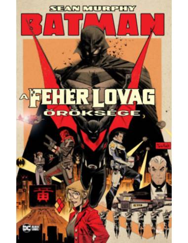 Batman - A Fehér Lovag öröksége