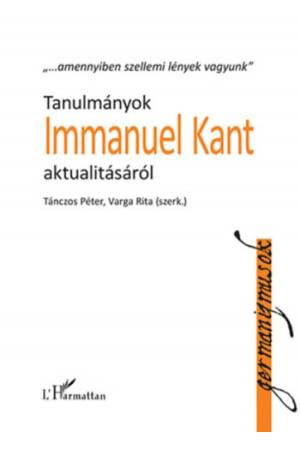 Tanulmányok Immanuel Kant aktualitásáról