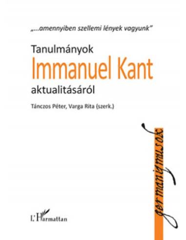 Tanulmányok Immanuel Kant aktualitásáról
