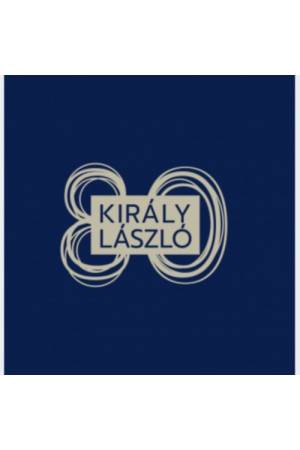 A legkönnyebb igazat mondani - Sóváradi beszélgetés Király Lászlóval