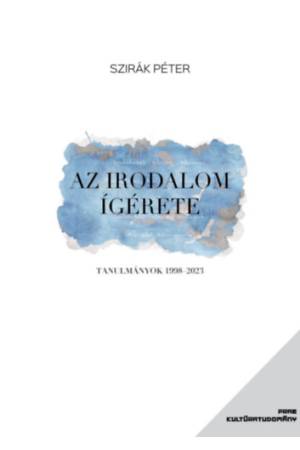 Az irodalom ígérete - Tanulmányok 1998-2023