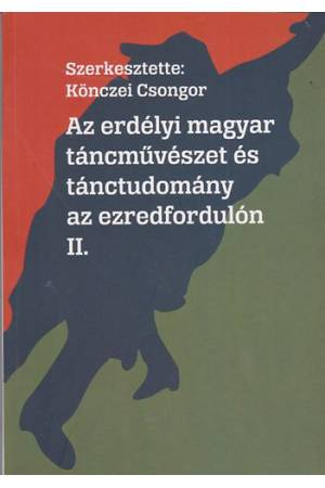 Az erdélyi magyar táncművészet és tánctudomány az ezredfordulón II.