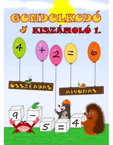 Gondolkodó - Kiszámoló 1. - Összeadás, kivonás