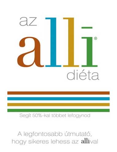Az alli diéta - Segít 50%-kal többet lefogynod - A legfontosabb útmutató, hogy sikeres lehess az allival