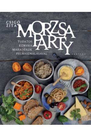 Morzsaparty - Tudatos konyha maradékok felhasználásával