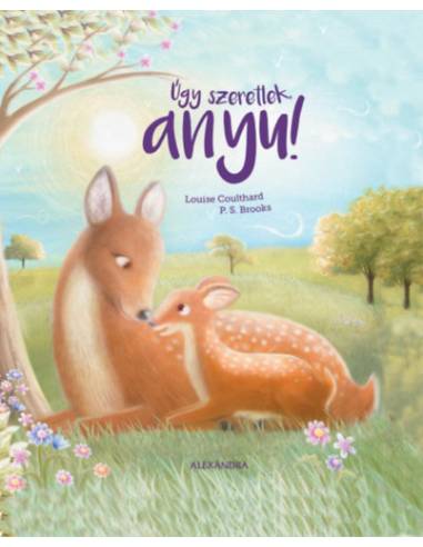 Úgy szeretlek, anyu!