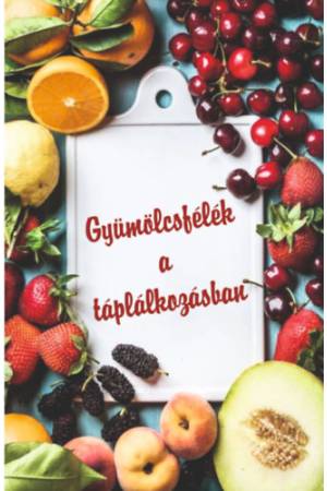 Gyümölcsfélék a táplálkozásban