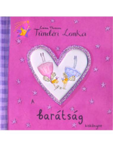 Tündéri Lonka - A barátság kiskönyve