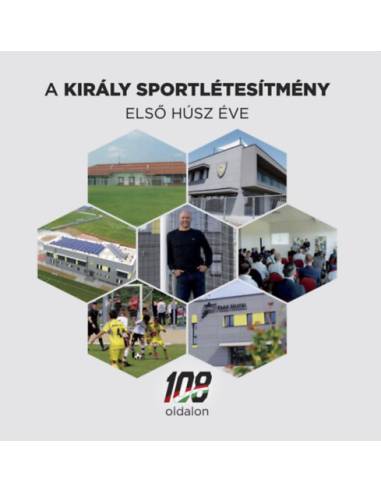 A Király Sportlétesítmény első húsz éve
