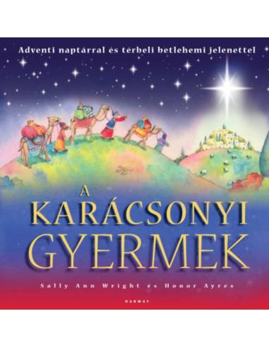 A karácsonyi gyermek - Adventi naptárral és térbeli betlehemes jelenettel