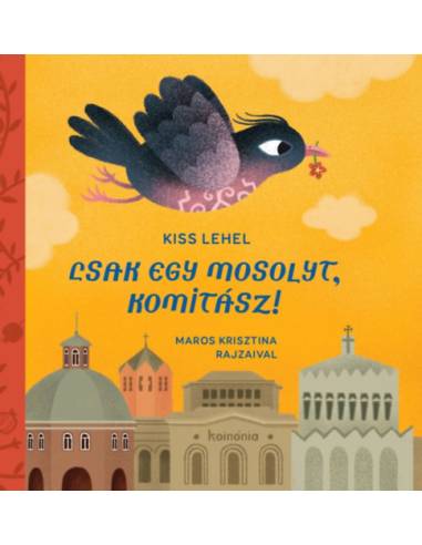 Csak egy mosolyt, Komitász!