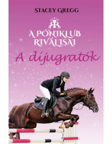 A díjugratók - A Póniklub riválisai 2.