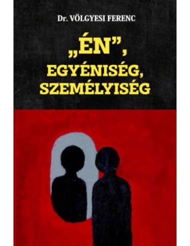 ÉN, Egyéniség, Személyiség