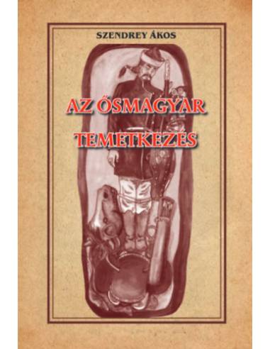Az ősmagyar temetkezés