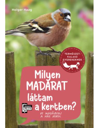 Milyen madarat láttam a kertben? - 85 madárfaj a ház körül