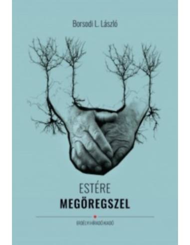 Estére megöregszel