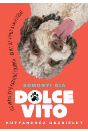 Dolce Vito - Kutyanehéz gazdiélet
