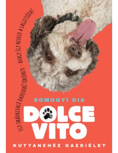 Dolce Vito - Kutyanehéz gazdiélet