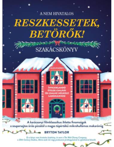 A nem hivatalos Reszkessetek, betörők! szakácskönyv