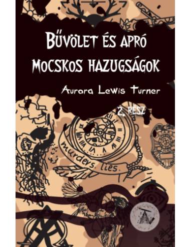 Bűvölet és apró mocskos hazugságok
