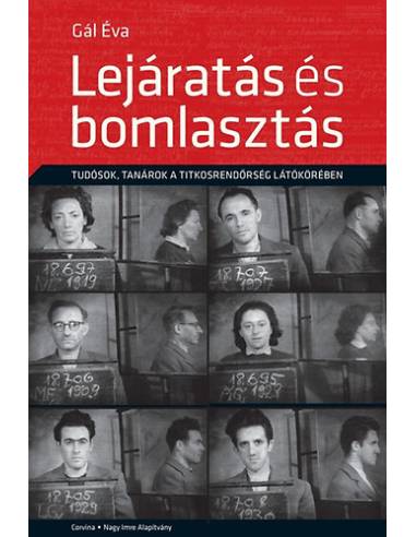 Lejáratás és bomlasztás - Tudósok, tanárok a titkosrendőrség látókörében