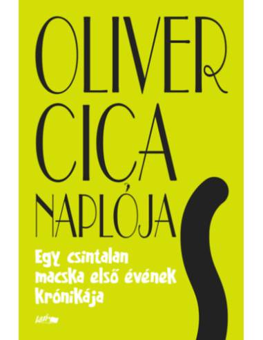 Oliver cica naplója - Egy csintalan macska első évének krónikája