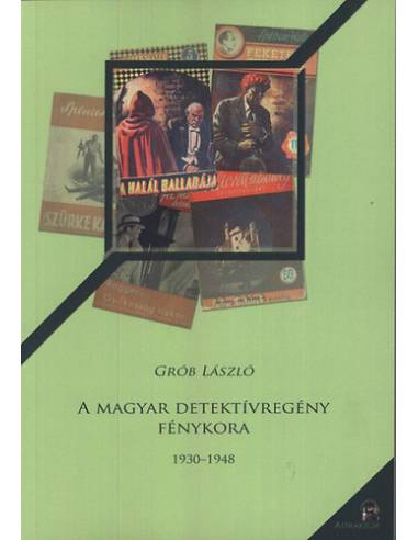 A magyar detektívregény fénykora - 1930-1948