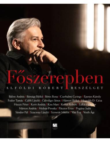 Főszerepben - Alföldi Róbert Beszélget