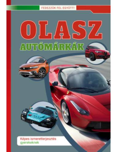 Olasz autómárkák - Képes ismeretterjesztés gyerekeknek