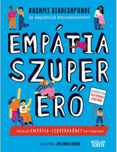 Empátia-szupererő - Fejleszd empátia-szupererődet hat lépésben