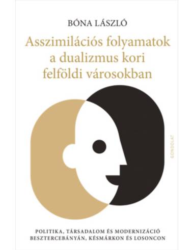 Asszimilációs folyamatok a dualizmus kori felföldi városokban