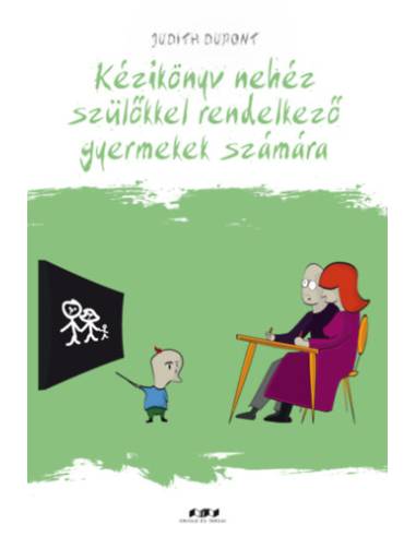 Kézikönyv nehéz szülőkkel rendelkező gyermekek számára