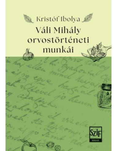 Váli Mihály orvostörténeti munkái