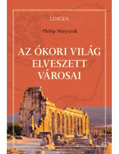Az ókori világ elveszett városai