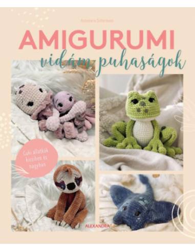 Amigurumi - Vidám puhaságok