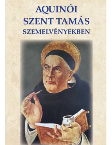 Aquinói Szent Tamás szemelvényekben