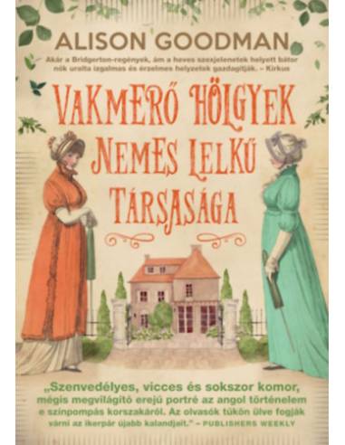 Vakmerő hölgyek nemes lelkű társasága - Vakmerő hölgyek 1.