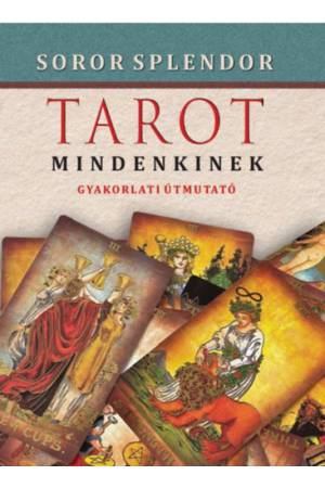 Tarot mindenkinek - Gyakorlati útmutató