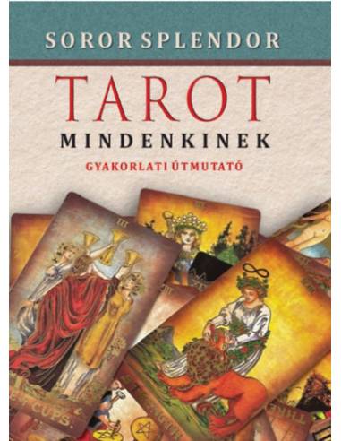 Tarot mindenkinek - Gyakorlati útmutató